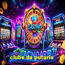 clube da putaria